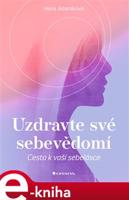 Uzdravte své sebevědomí - Hana Adamíková