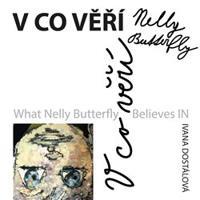 V co věří Nelly Butterfly - Ivana Dostálová