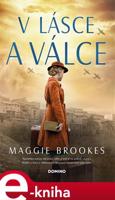V lásce a válce - Maggie Brookes