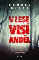 V lese visí anděl - Samuel Bjork