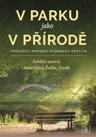 V parku jako v přírodě - Kateřina Kovaříková, Martin Žabka, Roman Pavela