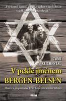 V pekle jménem Bergen-Belsen - Tomi Reichental