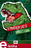 V pravěkém světě - Arnošt Caha