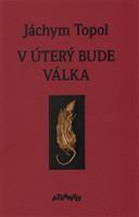 V úterý bude válka - Jáchym Topol