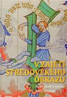 V zajetí středověkého obrazu - Jan Chlíbec, Klára Benešovská