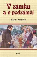 V zámku a podzámčí - Božena Němcová