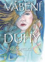 Vábení duhy - Vera Popelka