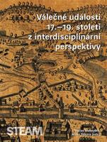 Válečné události 17.–19. století z interdisciplinární perspektivy - Milan Sýkora