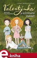 Valentýnka a veterinární ordinace - Ivana Peroutková