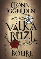 Válka růží 1: Bouře - Conn Iggulden