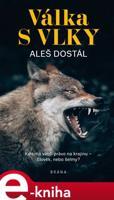 Válka s vlky - Aleš Dostál