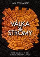 Válka se stromy - Jan Tománek