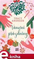 Vánoční prázdniny - Tracy Andreen