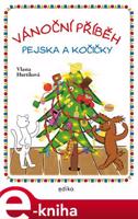 Vánoční příběh pejska a kočičky - Vlasta Hurtíková
