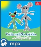 Vařila myšička kašičku ...a další pohádky - Václav Čtvrtek, Zdeněk Adla, Eva Košlerová, Milan Maralík, Eva Vránová, Ota Šafránek