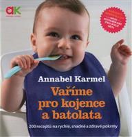 Vaříme pro kojence a batolata - Annabel Karmel