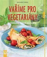 Vaříme pro vegetariány - Marianne Zunner