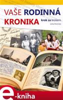 Vaše rodinná kronika krok za krokem - Lenka Peremská