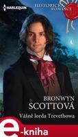 Vášně lorda Trevethowa - Bronwyn Scottová