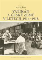 Vatikán a české země v letech 1914–1918 - Marek Šmíd