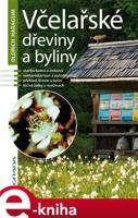 Včelařské dřeviny a byliny - Oldřich Haragsim