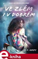Ve zlém i v dobrém - M. K. Hardy