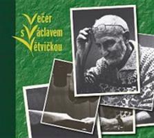 Večer s Václavem Větvičkou