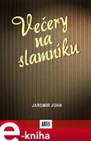 Večery na slamníku - Jaromír John