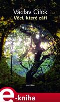 Věci, které září - Václav Cílek