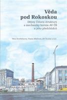 Věda pod Rokoskou - Jiří Šoukal, Vlasta Mádlová, Věra Dvořáčková, kol.