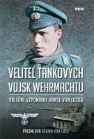 Velitel tankových vojsk wehrmachtu - Hans von Luck