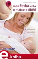 Velká česká kniha o matce a dítěti - Taťána Hanáková