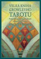 Velká kniha Crowleyho tarotu - Angeles Arrien