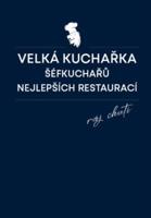 Velká kuchařka šéfkuchařů nejlepších restaurací /2025/