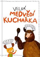 Velká medvědí kuchařka - Milada Těšitelová, Kateřina Podoláková
