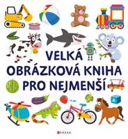 Velká obrázková kniha pro nejmenší