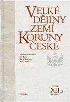 Velké dějiny zemí Koruny české XII.a - Jan P. Kučera, Jiří Kaše, Pavel Bělina, Michael Borovička