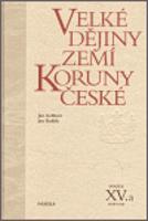 Velké dějiny zemí Koruny české XV.a - Jan Kuklík, Jan Gebhart
