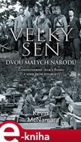 Velký sen dvou malých národů - Kevin J. McNamara