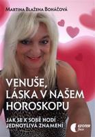 Venuše, láska v našem horoskopu - Martina Blažena Boháčová