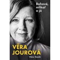 Věra Jourová. Bohové, mlíkař a já - Viktor Daněk