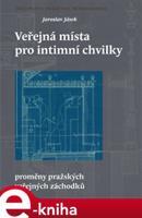 Veřejná místa pro intimní chvilky - Jaroslav Jásek
