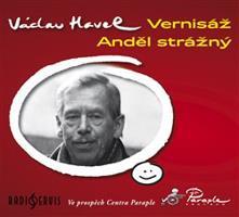 Vernisáž / Anděl strážný - Václav Havel