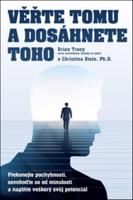 Věřte tomu a dosáhněte toho!