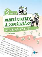 Veselé diktáty a doplňovačky 3.třída - Hurá na výlet