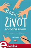 Vezměte život do svých rukou - Jan Urban
