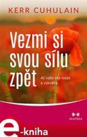Vezmi si svou sílu zpět - Kerr Cuhulain
