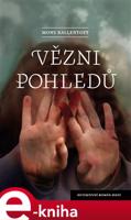 Vězni pohledů - Mons Kallentoft