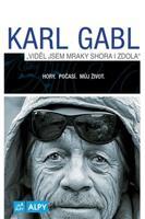 Viděl jsem mraky shora i zdola. Hory. Počasí. Můj život - Karl Gabl