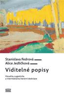 Viditelné popisy - Stanislava Fedrová, Alice Jedličková